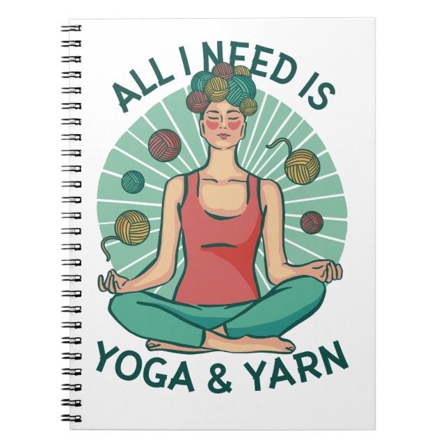 All I need is Yoga & Yarn           Notebook (Front)