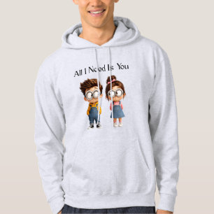 All I need Is You   Cute Cartoon Boy & Girl Lookin Hoodie