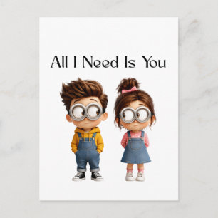 All I need Is You Cute Cartoon Boy & Girl Lookin Postcard