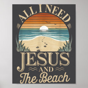 All I Need Jesus And The Beach Funny Christian Sun Poster