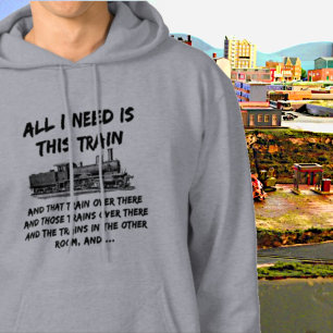 All I Need This Train Steam Engine Funny Railroad Hoodie