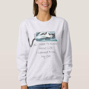 All I Need To Know About Life Sweatshirt