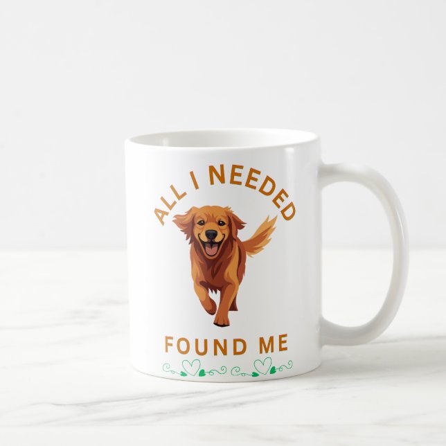 All I needed, found me Coffee Mug (Right)