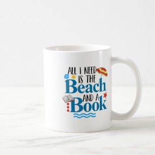 All I Needs Is Beach & A Book Summer Book Love Coffee Mug