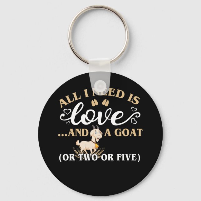 All i needs is love and a goat key ring (Front)