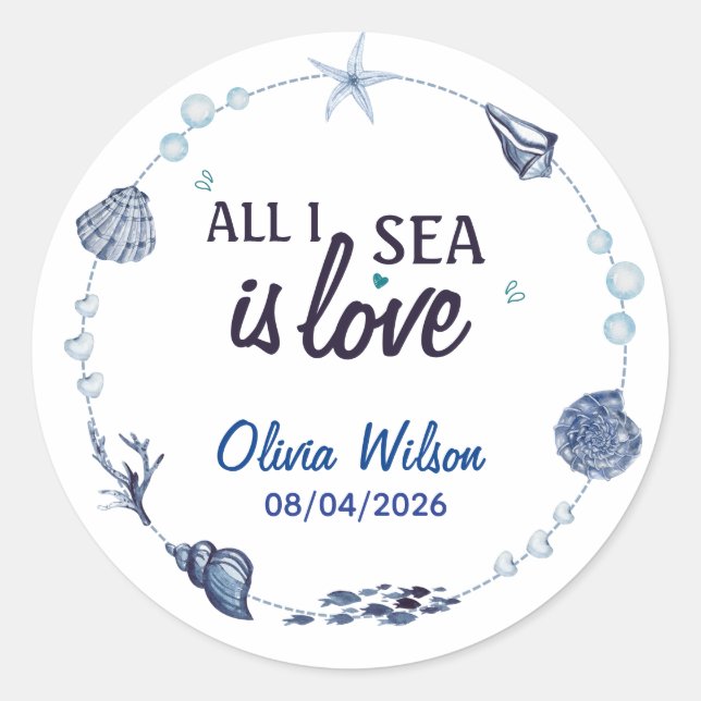 All I Sea Is Love Nautical Bridal Shower Seashell  Classic Round Sticker (Front)