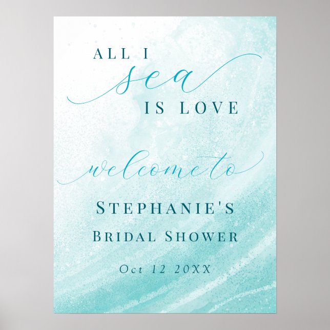 All I Sea Is Love Ocean Beach Teal Bridal Shower  Poster (Front)
