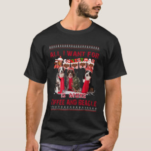 All I Want Beagle And Coffee In Christmas Event T-Shirt