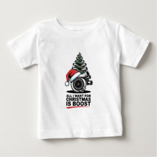 All I Want Boost Christmas Boost Turbo Santa Baby T-Shirt