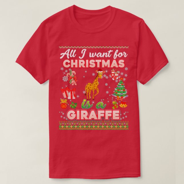 All I Want Christmas Is A Giraffe  T-Shirt (Design Front)