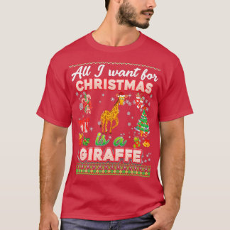 All I Want Christmas Is A Giraffe T-Shirt