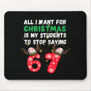 All I Want Christmas Is My Students To Stop Saying Mouse Mat