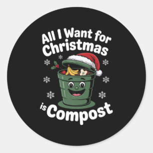 All I Want Comst Zero-waste Christmas Environmenta Classic Round Sticker