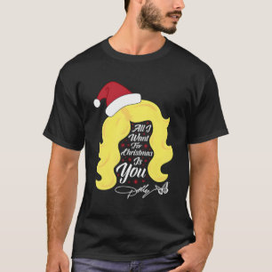 All I Want Dolly Wig T-Shirt