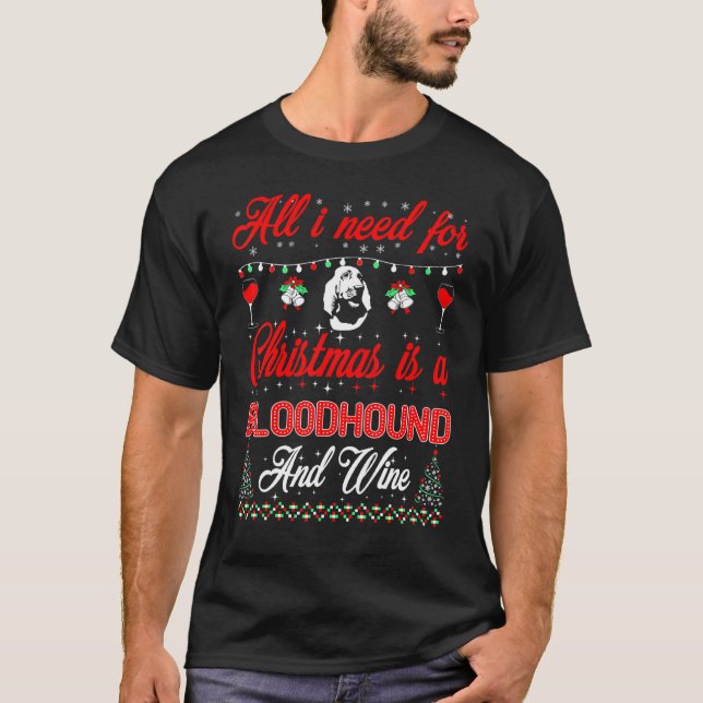 All I Want For Christmas Bloodhound And Wine T-Shirt (Front)