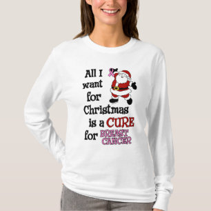 All I Want For Christmas...Breast Cancer T-Shirt