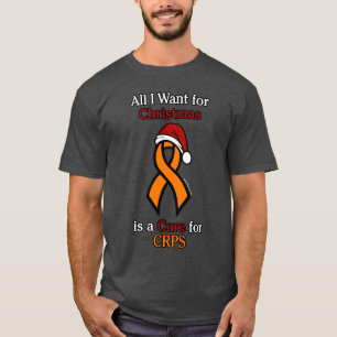 All I Want for Christmas/Hat...CRPS T-Shirt
