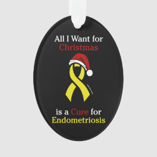 All I Want For Christmas/Hat...Endometriosis Ornament