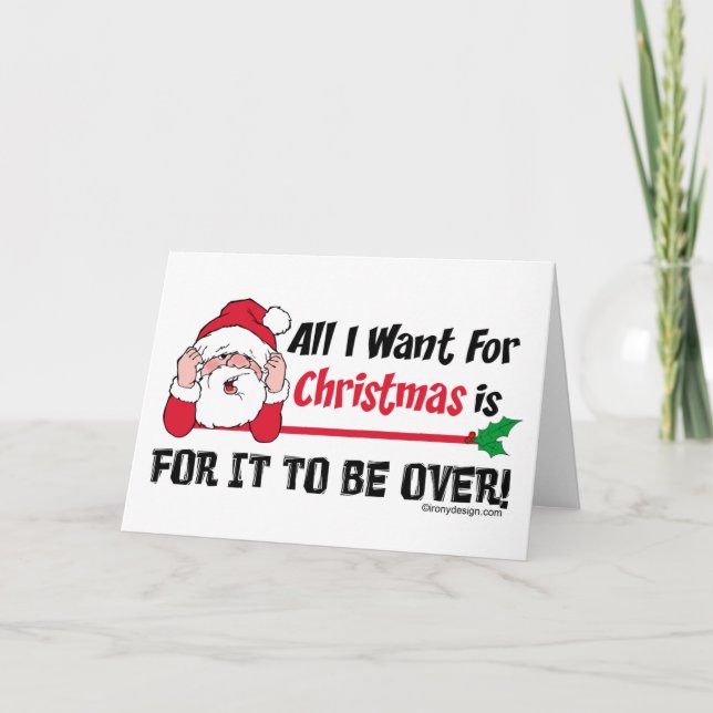 All I want for Christmas Humour Holiday Card (Front)