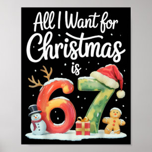 All I Want For Christmas Is 67 Meme Funny Xmas Men Poster
