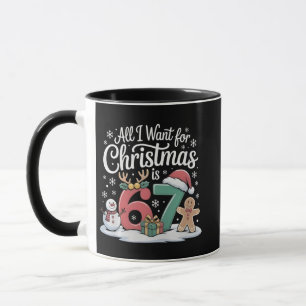 All I Want For Christmas is 67 Six Seven Meme Mug
