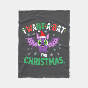 All I Want For Christmas Is A Bat Ugly Xmas Holida Fleece Blanket