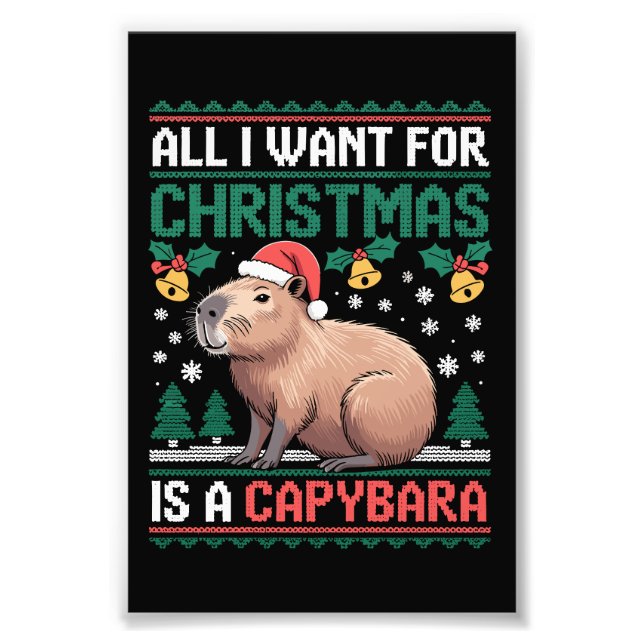 All I Want For Christmas Is A Capybara Animal Gift Photo Print (Front)