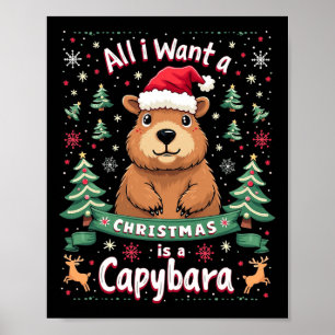 All I Want For Christmas Is A Capybara Christmas C Poster