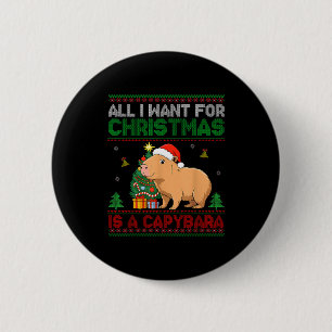All I Want For Christmas Is A Capybara Ugly Sweate 6 Cm Round Badge