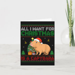 All I Want For Christmas Is A Capybara Ugly Sweate Card
