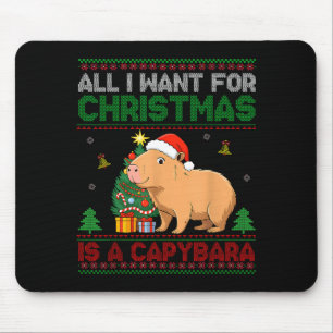 All I Want For Christmas Is A Capybara Ugly Sweate Mouse Mat