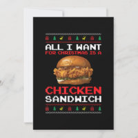 All I Want For Christmas Is A Chicken Sandwich Fun
