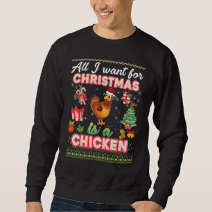 All I Want For Christmas Is A Chicken Ugly Sweater