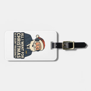 All I Want for Christmas Is a Clear Frequency Air Luggage Tag