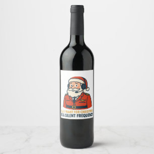 All I Want for Christmas Is a Clear Frequency Wine Label