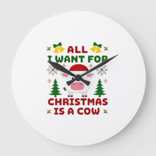 All I Want For Christmas Is A Cow Ugly Sweater T-S Large Clock