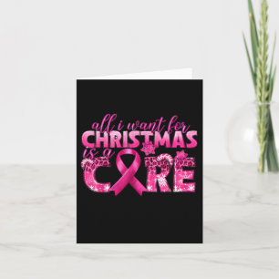 All I Want For Christmas Is A Cure Breast Cancer A Card