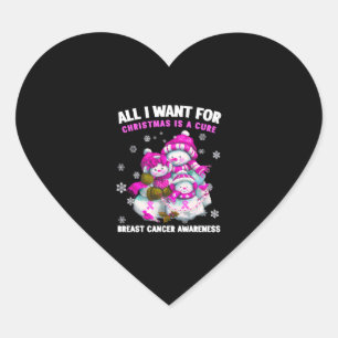 All I Want For Christmas Is A Cure Breast Cancer A Heart Sticker
