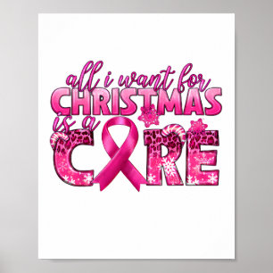 All I Want For Christmas Is A Cure Breast Cancer A Poster