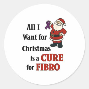 All I Want For Christmas Is A For Fibro  Classic Round Sticker