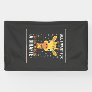 All I Want For Christmas Is A Giraffe Animal Ugly Banner