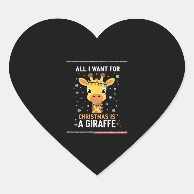 All I Want For Christmas Is A Giraffe Animal Ugly  Heart Sticker (Front)