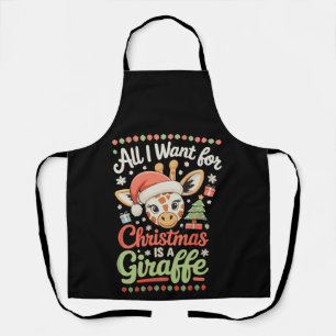 All I Want For Christmas Is A Giraffe Santa Hat Apron