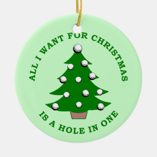 All I Want For Christmas Is A Hole In One Ceramic Tree Decoration