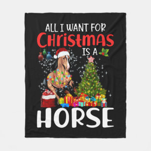 All I Want For Christmas Is A Horse Funny Horse Fleece Blanket