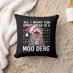 All I Want for Christmas is a Moo Deng  Cushion