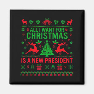 All I Want For Christmas Is A New President Anti-t Magnet