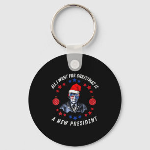 All I Want For Christmas Is A New President Xmas S Key Ring