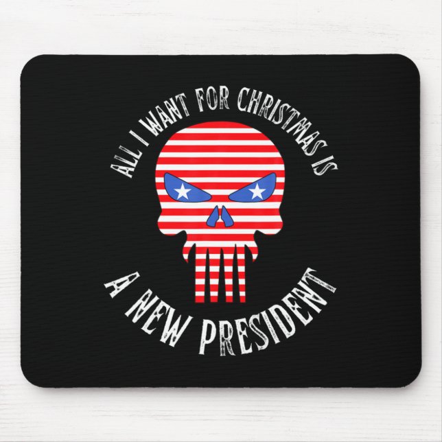 All I Want For Christmas Is A New President Xmas S Mouse Mat (Front)