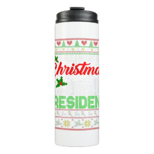 All I Want For Christmas Is A New President Xmas S Thermal Tumbler